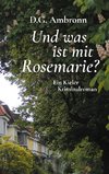 Und was ist mit Rosemarie?