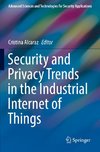 Security and Privacy Trends in the Industrial Internet of Things