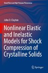 Nonlinear Elastic and Inelastic Models for Shock Compression of Crystalline Solids