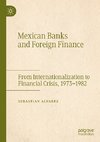 Mexican Banks and Foreign Finance