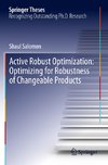 Active Robust Optimization: Optimizing for Robustness of Changeable Products