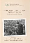 The Resilient City in World War II