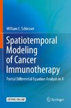 Spatiotemporal Modeling of Cancer Immunotherapy