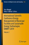 International Scientific Conference Energy Management of Municipal Facilities and Sustainable Energy Technologies EMMFT 2019