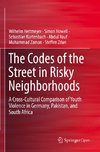 The Codes of the Street in Risky Neighborhoods