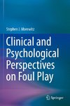 Clinical and Psychological Perspectives on Foul Play