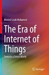 The Era of Internet of Things