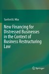 New Financing for Distressed Businesses in the Context of Business Restructuring Law