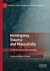 Hemingway, Trauma and Masculinity