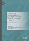 European Perspectives on Transformation Theory