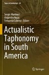 Actualistic Taphonomy in South America