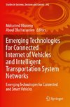 Emerging Technologies for Connected Internet of Vehicles and Intelligent Transportation System Networks