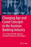 Changing Age and Career Concepts in the Austrian Banking Industry