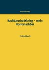 Nachbarschaftskrieg - mein Horrornachbar