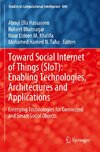 Toward Social Internet of Things (SIoT): Enabling Technologies, Architectures and Applications