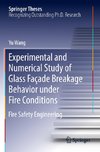 Experimental and Numerical Study of Glass Façade Breakage Behavior under Fire Conditions