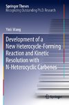 Development of a New Heterocycle-Forming Reaction and Kinetic Resolution with N-Heterocyclic Carbenes