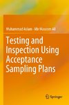 Testing and Inspection Using Acceptance Sampling Plans