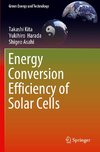 Energy Conversion Efficiency of Solar Cells