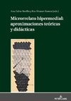 Microrrelato hipermedial: aproximaciones teóricas y didácticas