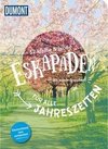 52 kleine & große Eskapaden für alle Jahreszeiten