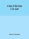 A study of mob action in the South