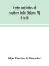 Castes and tribes of southern India (Volume IV) K to M