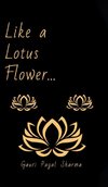 Like a Lotus Flower...