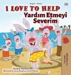 I Love to Help (English Turkish Bilingual Book for Kids)