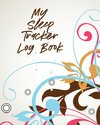 My Sleep Tracker Log Book