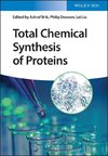 Total Chemical Synthesis of Proteins