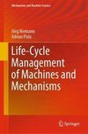 Life-Cycle Management of Machines and Mechanisms