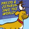 Presto and Zephrym Save the Word! (well, actually they just save some silly humans, but that's still pretty cool)