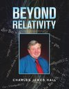 Beyond Relativity