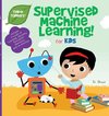 Supervised Machine Learning for Kids (Tinker Toddlers)