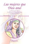 Las Mujeres Que Dios Amó