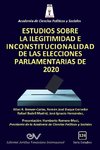 ESTUDIOS SOBRE LA ILEGITIMIDAD E INCONSTITUCIONALIDAD DE LAS ELECCIONES PARLAMENTARIAS DE 2020