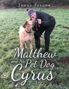 Matthew and His Pet Dog  Cyrus