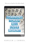 Learning Torah  All over Again?