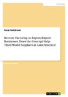 Reverse Factoring in Export/Import Businesses. Does the Concept Help Third-World Suppliers in Latin America?