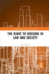 The Right to housing in law and society