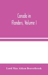 Canada in Flanders, Volume I