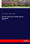 The Life of Henry John Temple Viscount Palmerston