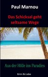 Das Schicksal geht seltsame Wege