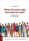 Führen Sie schon oder herrschen Sie noch?