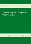 Die Bedeutung von Übungen und Wiederholungen