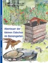 Abenteuer der kleinen Eidechse im Bienengarten