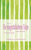 Die magentafarbene Tulpe