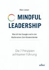 Mindful Leadership - die 7 Prinzipien achtsamer Führung