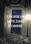 L'horreur tapie dans l'ombre